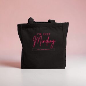 Minding My Business Tote